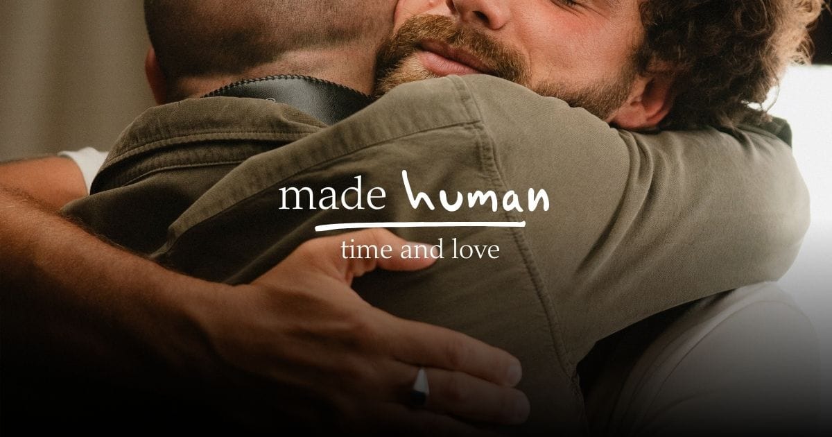 Made Human — Time & Love