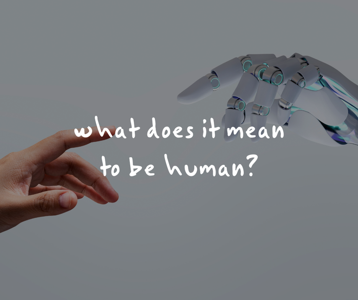 What does it mean to be human?
